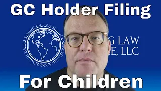 GC Holder filing for Children