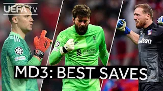 NEUER, ALISSON, OBLAK | #UCL Best Saves, Matchday 3