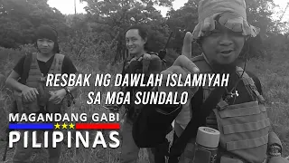 [PART 3] Resbak ng Dawlah Islamiyah sa mga Sundalo | Magandang Gabi Pilipinas