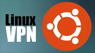 Best VPN for Linux Ubuntu | How to Set Up a VPN on Linux | Best Linux VPN in 2023