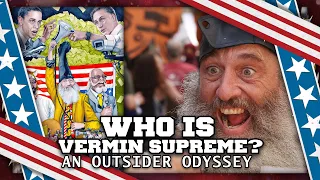 Who is Vermin Supreme? An Outsider Odyssey - Full Documentary [2014]