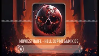 MOVIESTRAIFE - HELL CUP MEGAMIX 05