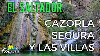 CAZORLA, SEGURA Y LAS VILLAS. CASCADA EL SALTADOR.