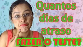 Quantos Dias de Atraso Devo Fazer o Teste de Gravidez? 👀