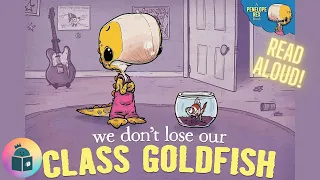 🦖We Don't Lose Our Class Goldfish: A Penelope Rex Book - Kids Book Read Aloud