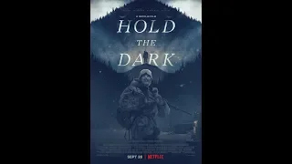 Придержи тьму - Hold the Dark Трейлер (рус.)