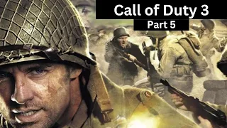 Call of Duty 3 | Part 5 | No Commentary Gameplay