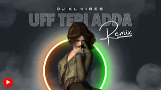 Uff Teri Adaa - Remix -| DJ KL VIBES | Karthik Calling Karthik