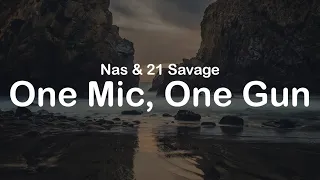 Nas & 21 Savage - One Mic, One Gun (Clean Lyrics)