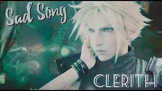 FF7R [GMV] - Sad Song - CLERITH is LOVE! CLERITH is LIFE!