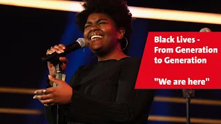 Black Lives - From Generation to Generation · We are here  | Intern. Jazzwoche Burghausen 2024