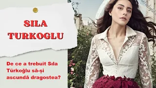 Why did Sıla Türkoğlu have to hide her love?