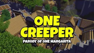 "One Creeper" Minecraft Parody of One Margarita