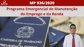 MP 936 - Suspensão do Contrato, Redução Salarial e o Benefício Emergencial de Preservação do Emprego