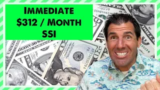 Immediate $312 / Month Raise to SSI With This - Fast & Easy - Supplemental Security Income