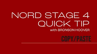 NORD STAGE 4 ++ QUICK TIPS with Bronson ++ Copy/Paste!