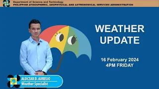 Public Weather Forecast issued at 4PM | February 16, 2024 - Friday