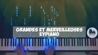 Grandes et merveilleuses - Piano cover by EYPiano