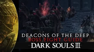 Dark Souls 3 - Deacons of the Deep Boss Kill Guide