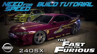 Need for Speed 2015 | The Fast & The Furious Letty's Nissan 240SX Build Tutorial | How To Make