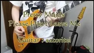 Pretty Maids - Please Don't Leave Me (Guitar Cover)