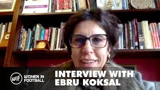 🎙️ Interview with Ebru Koksal, Women in Football Chair