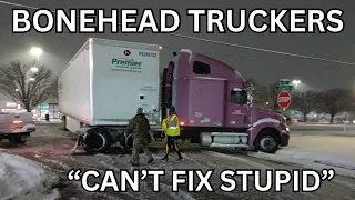 YOU CAN'T FIX ST***D | Bonehead Truckers of the Week