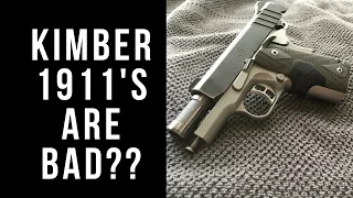 Kimber 1911's are bad?