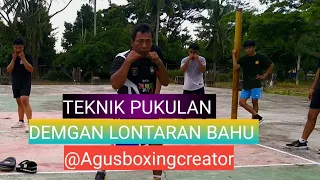 TEKHNIK pukulan dengan lontaran bahu@Agusboxingcreator