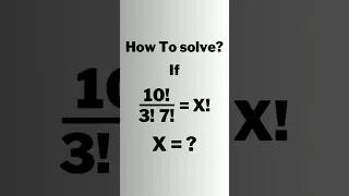 A Nice Factorial Problem. Find X. #shorts #factorial #math #olympiad #mathematics #matholympiad #yts