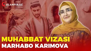 Muhabbat vizasi – Marhabo Karimova