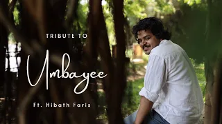 വീണ്ടും പാടാം സഖി | A Tribute to Umbayee | Hibath Faris |