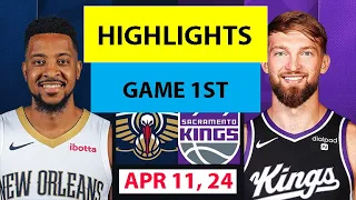 Sacramento Kings Vs New Orleans Pelicans 1ST Qtr APR 11,2024| NBA Season