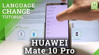 How to Change Language on HUAWEI Mate 10 Pro - Set Up Language