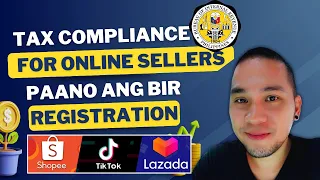 PAANO MAG COMPLY SA BIR KUNG IKAW AY SHOPEE LAZADA TIKTOK SELLER