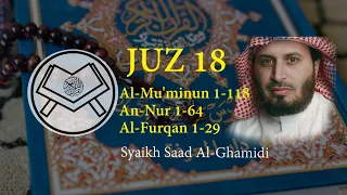 Murottal Juz 18 - Syaikh Saad Al-Ghamidi - arab, latin & terjemah