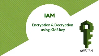 Encrypt and Decrypt Files using KMS Key