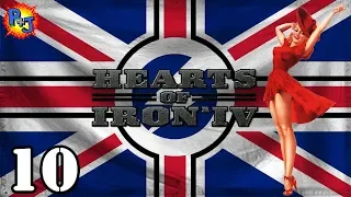 Let's Play Hearts of Iron 4 United Kingdom | HOI4 Man the Guns Fascist Britain UK Gameplay Ep. 10