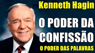 Kenneth Hagin: O PODER DA CONFISSÃO - Em Português