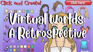 The Virtual Worlds of the Early-Mid 2000s: A Retrospective