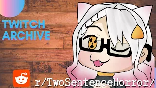 Архів Twitch 07.07.2021☢️/r/TwoSentenceHorror/ and chill! Vtuber on reddit on a rainy night ASMR