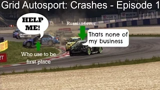 GRID Autosport: Crashes with Explanation  - Episode 1