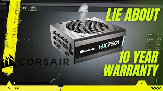 CORSAIR LIE About 10 Year WARRANTY ? - RMA Experience