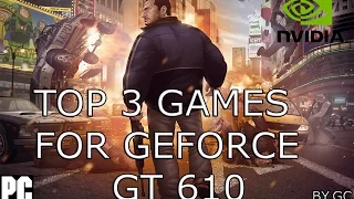 TOP 3 Games For Nvidia Geforce GT 610