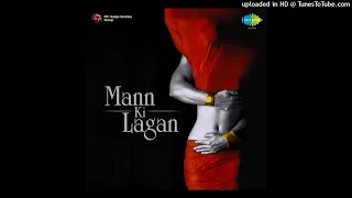 Mann Ki Lagan (Progressive Chillout) (RahatFatahAli) :- Remix HD MusicBeyondYours