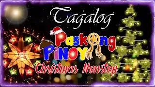 Paskong Pinoy 2023Best Tagalog Christmas Songs MedleyPaskong Pinoy Best Tagalog Collection