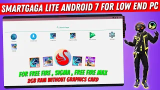 New Smartgaga Lite Android 7.1.2 Best For Low End PC | Smartgaga Free Fire / SIGMA / Free Fire MAX