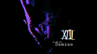 XIII - Demise