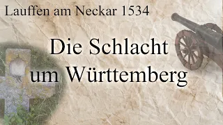 Die Schlacht um Württemberg - Lauffen am Neckar 1534