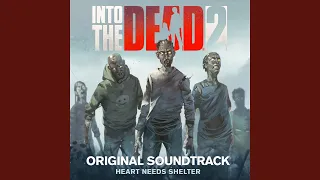 Heart Needs Shelter (Into the Dead 2 Original Soundtrack)